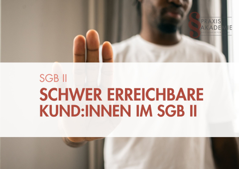 WORKSHOP: Schwer erreichbare Kund:innen im SGB II - INHOUSE Veranstaltung WORKSHOP: Schwer erreichbare Kund:innen im SGB II - INHOUSE Veranstaltung